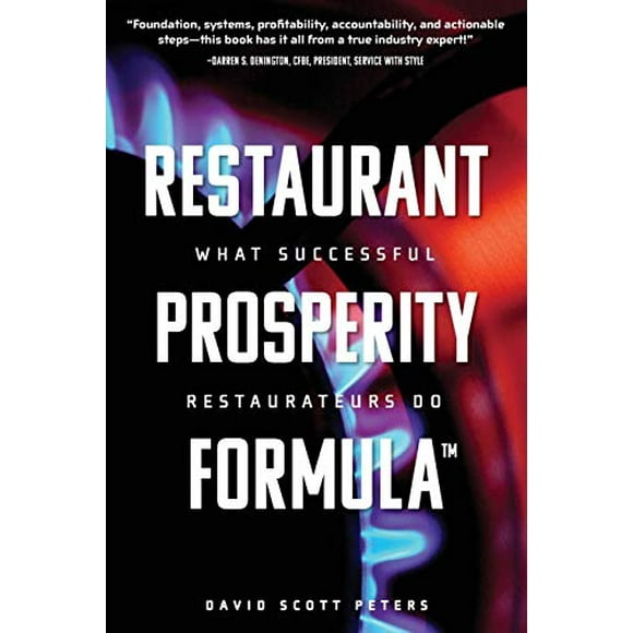 Restaurant Prosperity Formulaâ¢: What Successful Restaurateurs Do