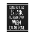 thumbnail image 3 of Inspirational Wall Art Doing Nothing Is Hard Motivation Wall Decor for Home Office Gym Inspiring Success Quote Print Ready to Hang, 3 of 16