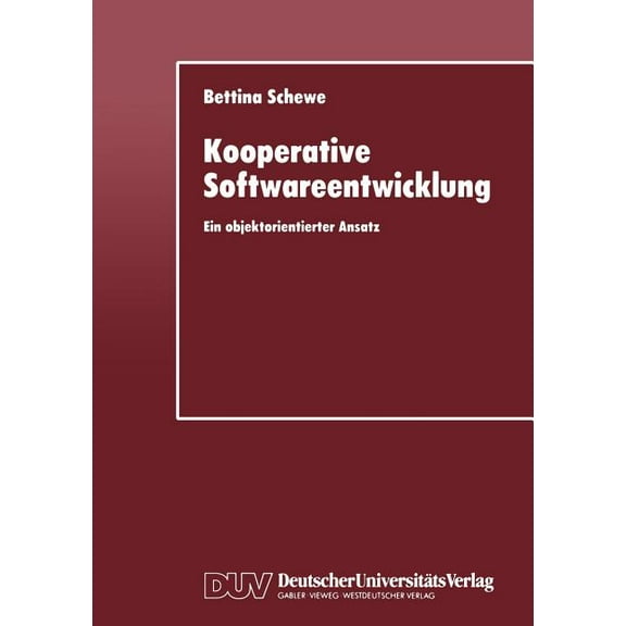 Kooperative Softwareentwicklung: Ein Objektorientierter Ansatz, (Paperback)