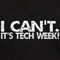 thumbnail image 3 of CafePress - I Can't. It's Tech Week. Dark T Shirt - Men's Classic Graphic Cotton T-Shirt, 3 of 4