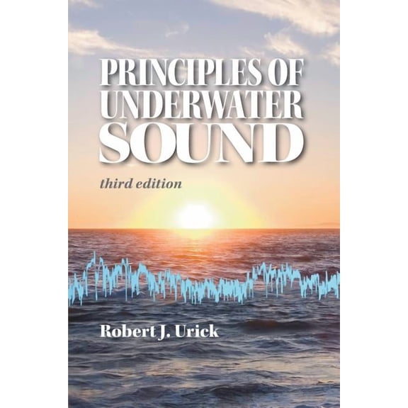 Principles of Underwater Sound, third edition (Paperback)