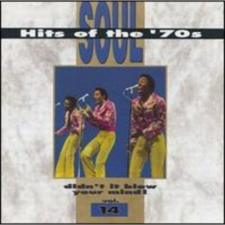 Soul Hits Of The '70s: Didn't It Blow Your Mind Vol.14