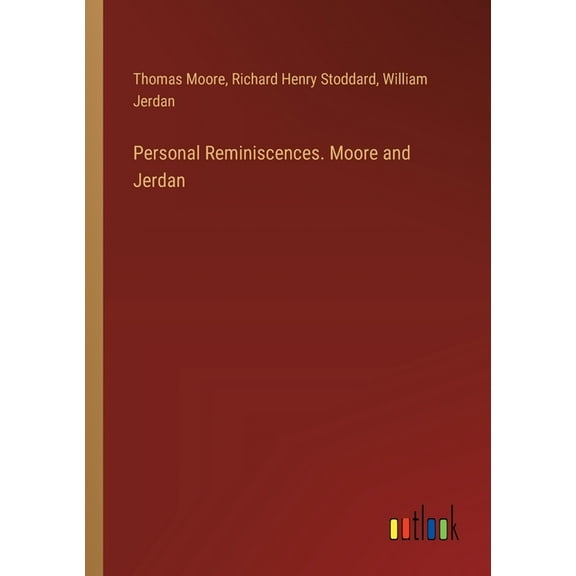 Personal Reminiscences. Moore and Jerdan (Paperback)