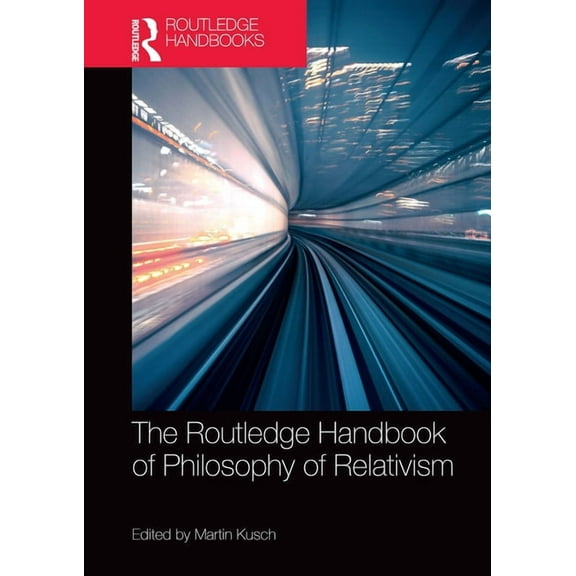 Routledge Handbooks in Philosophy The Routledge Handbook of Philosophy of Relativism, (Paperback)