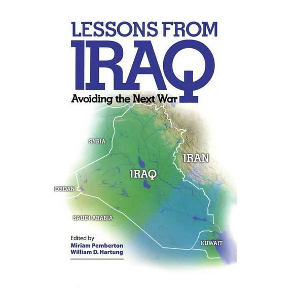 Lessons from Iraq: Avoiding the Next War, (Hardcover)