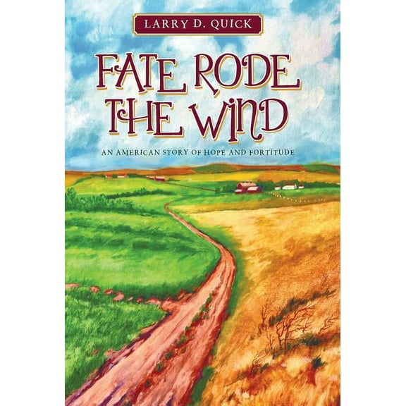 Fate Rode the Wind : An American Story of Hope and Fortitude (Hardcover)