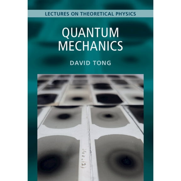 Lectures on Theoretical Physics Quantum Mechanics: Volume 3: Lectures on Theoretical Physics, (Hardcover)