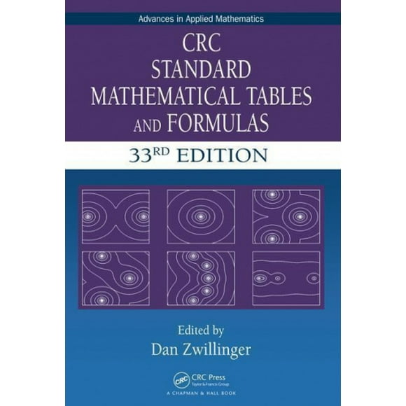CRC Standard Mathematical Tables and Formulas, 33rd Edition (Advances in Applied Mathematics)