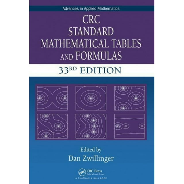 CRC Standard Mathematical Tables and Formulas, 33rd Edition (Advances in Applied Mathematics)