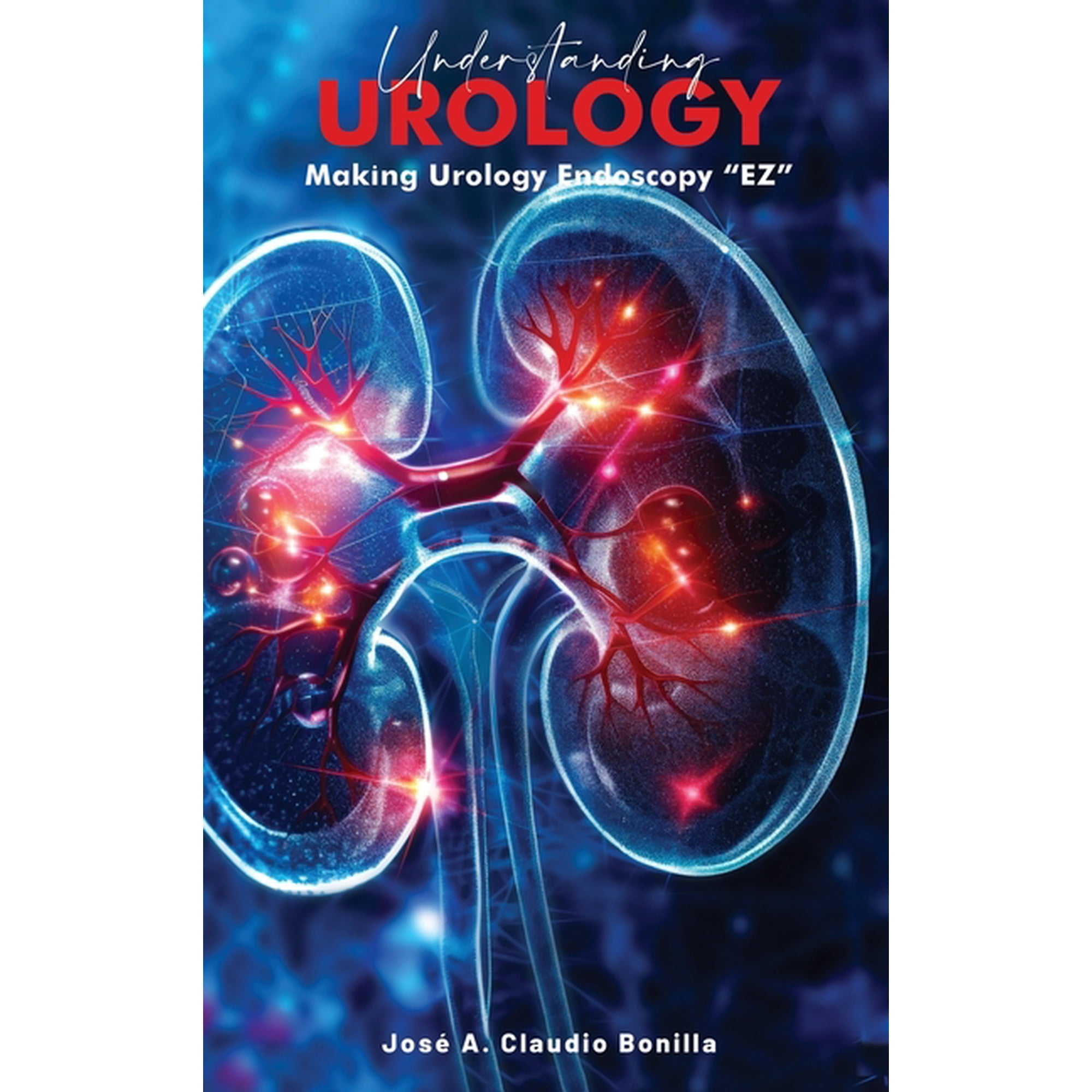 Understanding Urology: Making Urology Endoscopy 'EZ', (Hardcover)