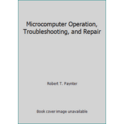 Microcomputer Operation, Troubleshooting, and Repair [Hardcover - Used]