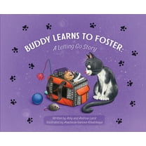 Buddy Learns to Foster: A Letting Go Story, (Hardcover)