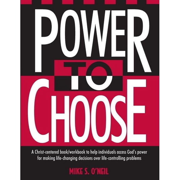 Power to Choose: Twelve Steps to Wholeness, (Paperback)