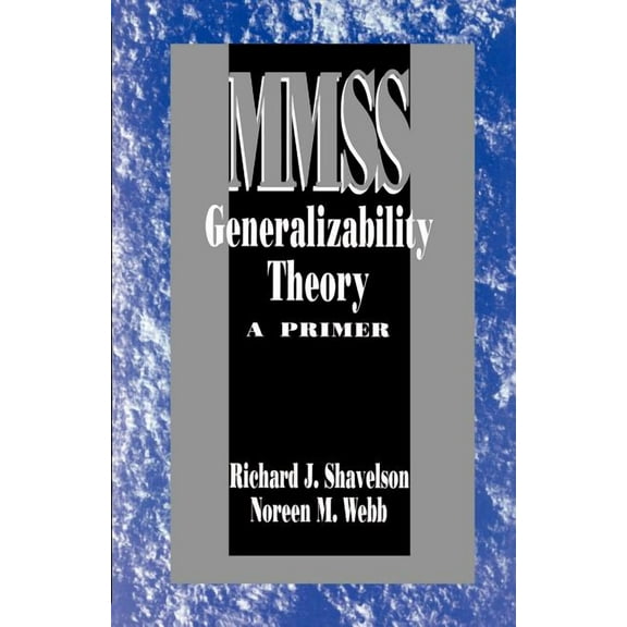 Measurement Methods for the Social Scien Generalizability Theory: A Primer, Book 1, (Paperback)