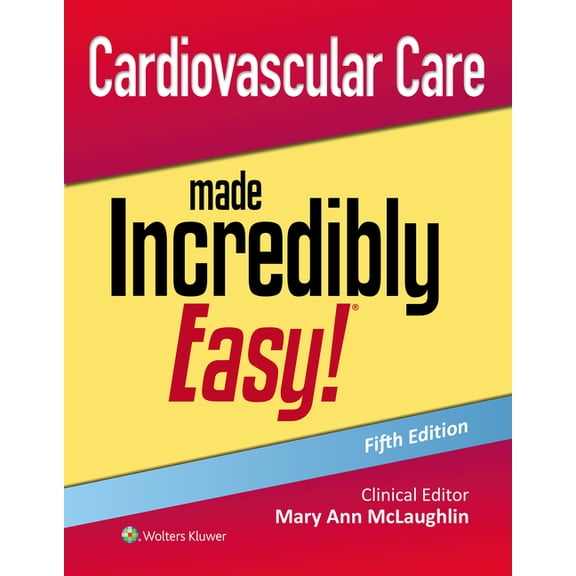 Incredibly Easy! Series(r) Cardiovascular Care Made Incredibly Easy!, (Paperback)