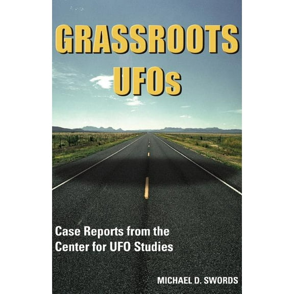 Grassroots UFOs: Case Reports from the Center for UFO Studies, (Paperback)