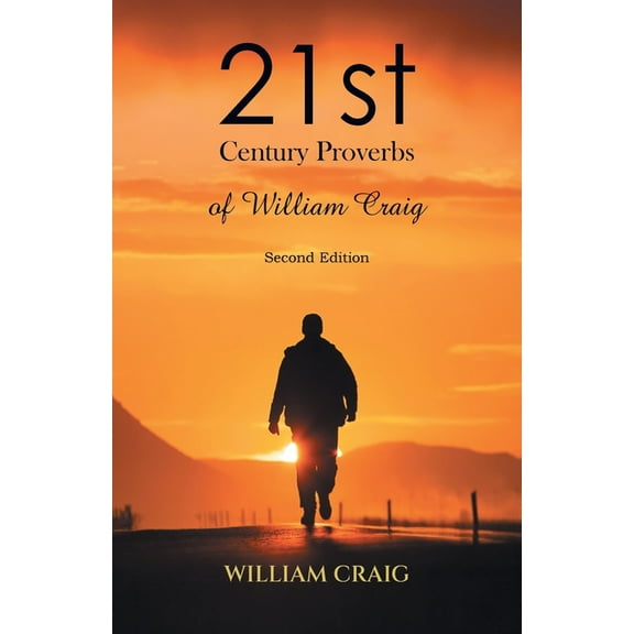 21st Century Proverbs of William Craig: Second Edition, (Paperback)