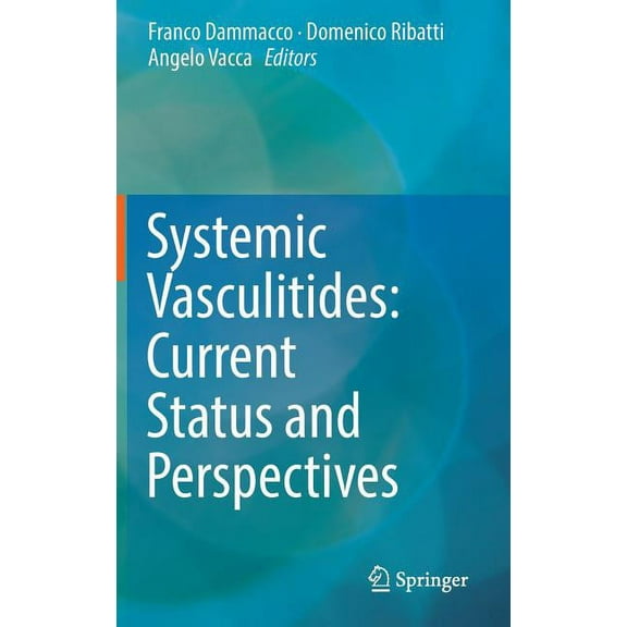 Systemic Vasculitides: Current Status and Perspectives, (Hardcover)