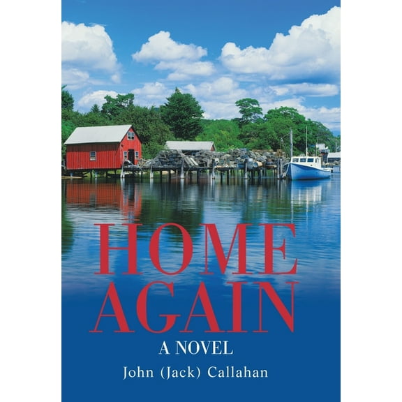 Home Again (Hardcover) by John Callahan