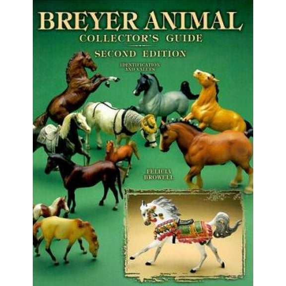 Pre-Owned Breyer Animal Collector's Guide: Identification and Values (Breyer Animal Collector's Guide, 2nd) (Paperback) 1574321358 9781574321357