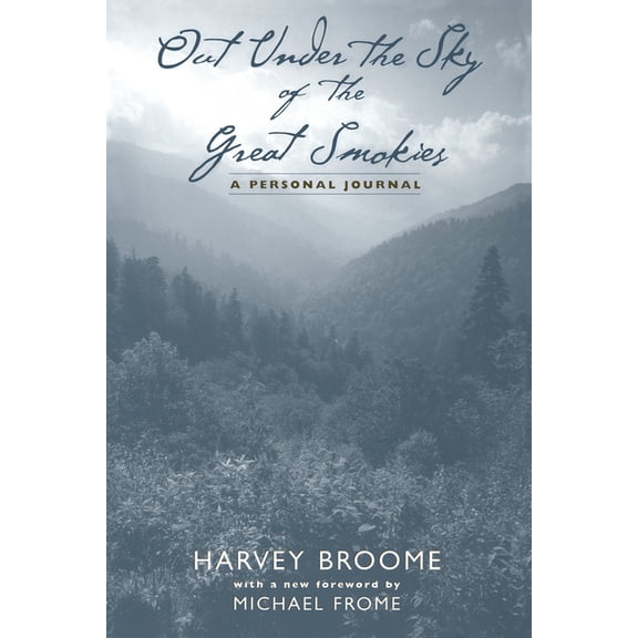 Out Under the Sky of the Great Smokies: A Personal Journal, (Paperback)