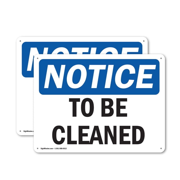 (2 Pack) To Be Cleaned OSHA Notice Sign 18 Inch X 12 Inch Indoor / Outdoor Rust-Free Aluminum Metal Signs for Workplace, Workshop, and Construction Site, Made in the USA