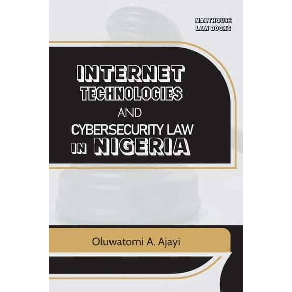 Internet Technologies and Cybersecurity Law in Nigeria, (Paperback)