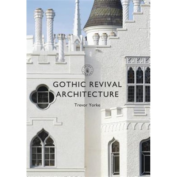 Pre-Owned Shire Library: Gothic Revival Architecture (Paperback)