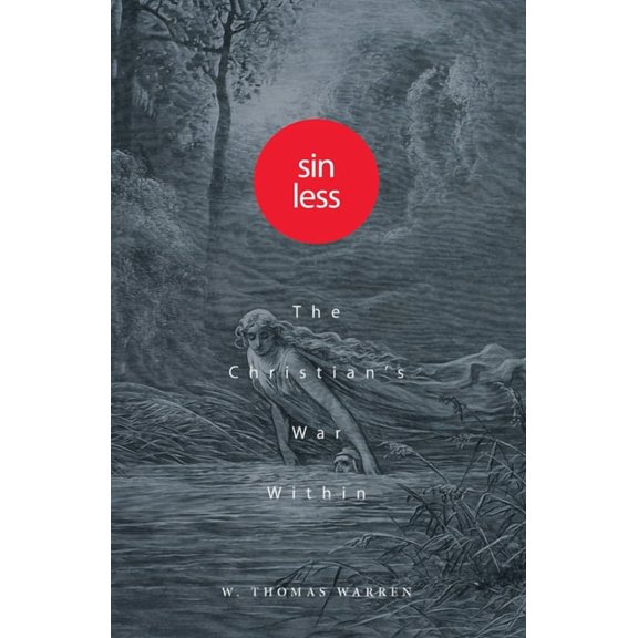 Sin Less: The Christian's War Within, (Paperback)