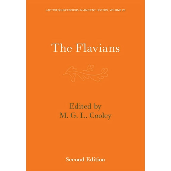 Lactor Sourcebooks in Ancient History The Flavians, Book 20, (Paperback)