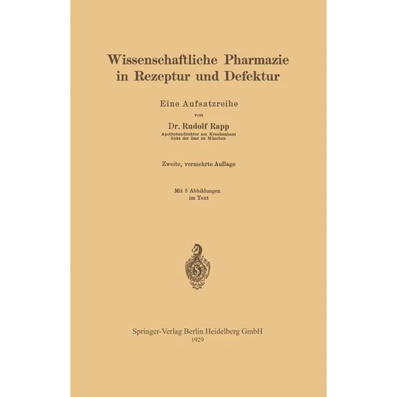 Wissenschaftliche Pharmazie in Rezeptur Und Defektur: Eine Aufsatzreihe, (Paperback)