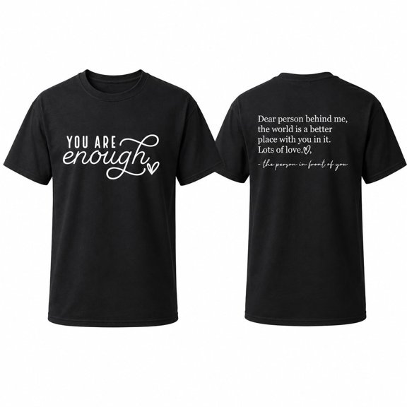 You Are Enough Inspirational Graphic T-Shirt, Unisex Classic Fit Affirmation Tee