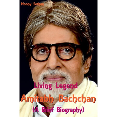 Living Legend Amitabh Bachchan (A Brief Biography) -