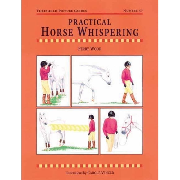 Practical Horse Whispering (Threshold picture guides)