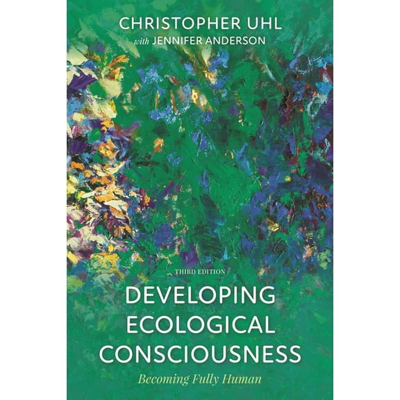 Developing Ecological Consciousness: Becoming Fully Human, (Hardcover)