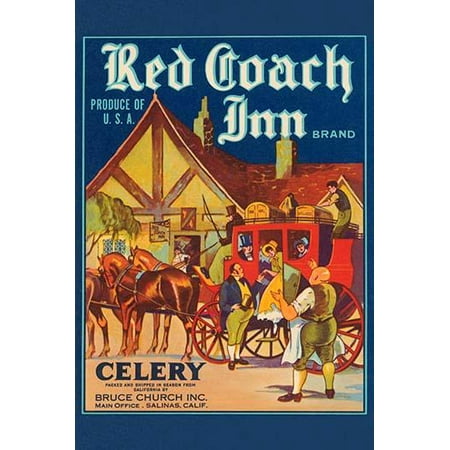 Passengers debark from a red stage coach to enter the Red Coach Inn in the background  This brand label for celery was the trademark of Bruce Church Inc of Salinas California Fruit and vegetable