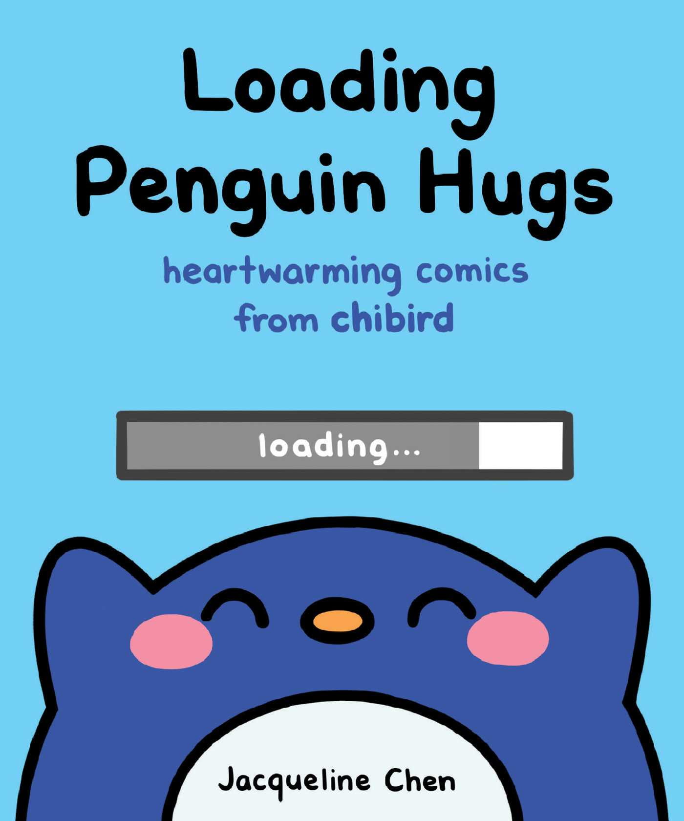 Loading Penguin Hugs : Heartwarming Comics from Chibird (Hardcover) -  Walmart.com
