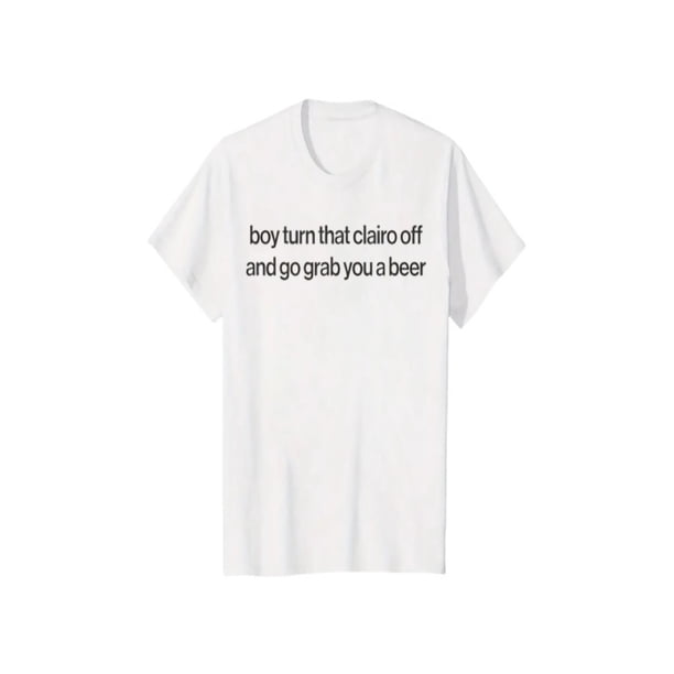 Camiseta divertida de Clairo: Chico, apaga ese Clairo y ve a por una cerveza. Camiseta clásica unisex. Camiseta indie alternativa divertida. Camiseta unisex de algodón con gráficos. Ropa masculina vin