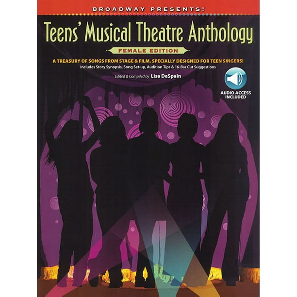 Broadway Presents Broadway Presents Teens Musical Theatre Anthology Female Edition A Treasury Of Songs From Stage Film Specially Designed For Teen Singers Other Walmart Com Walmart Com