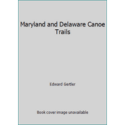 Maryland and Delaware Canoe Trails [Paperback - Used]