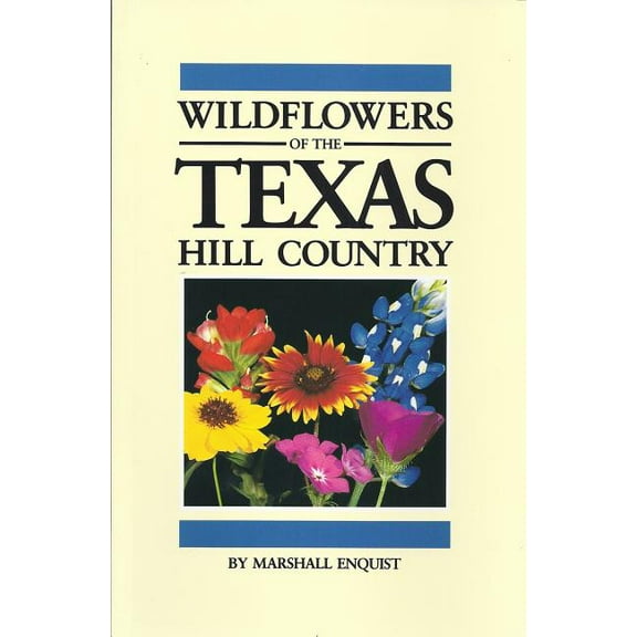Wildflowers of the Texas Hill Country, (Paperback)