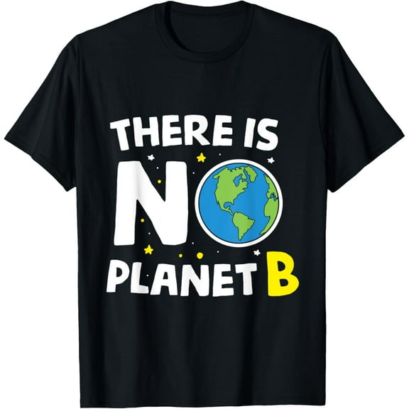 There is no Planet B - Earth Day & Environmentalist Gift T-Shirt100% cotton short-sleeved shirt for both men and women