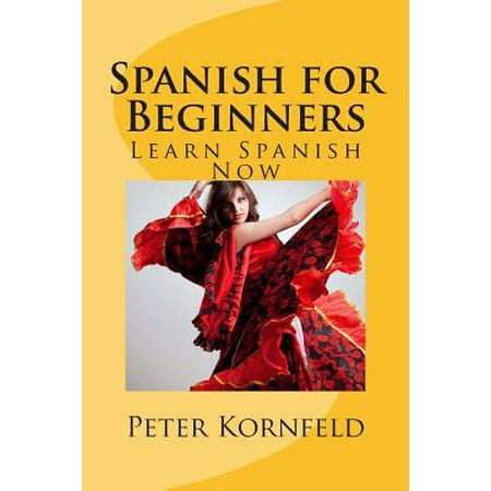 Spanish for Beginners: Learn Spanish Now - Walmart.com