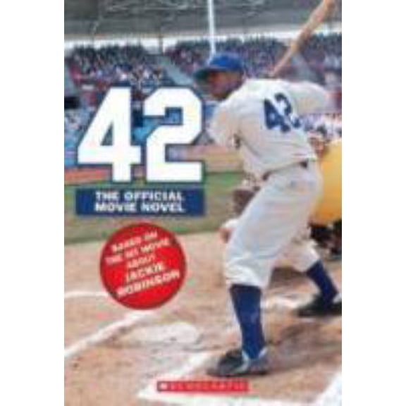 Pre-Owned 42: The Jackie Robinson Story: The Movie Novel (Paperback) 0545537533 9780545537537