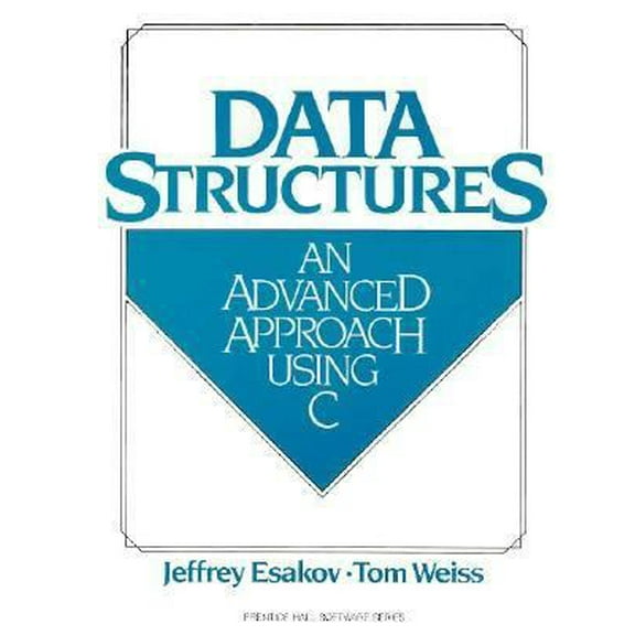 Pre-Owned Data Structures: An Advanced Approach Using C (Hardcover) 0131988476 9780131988477