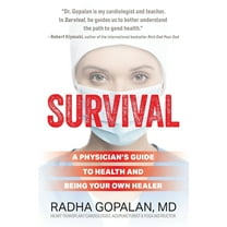 Survival: A Physician's Guide to Health and Being Your Own Healer, (Paperback)