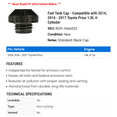 thumbnail image 2 of Fuel Tank Cap - Compatible with 2014, 2016 - 2017 Toyota Prius 1.8L 4-Cylinder, 2 of 2