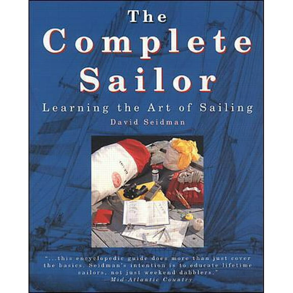 Pre-Owned The Complete Sailor: Learning the Art of Sailing (Paperback) 0070571317 9780070571310