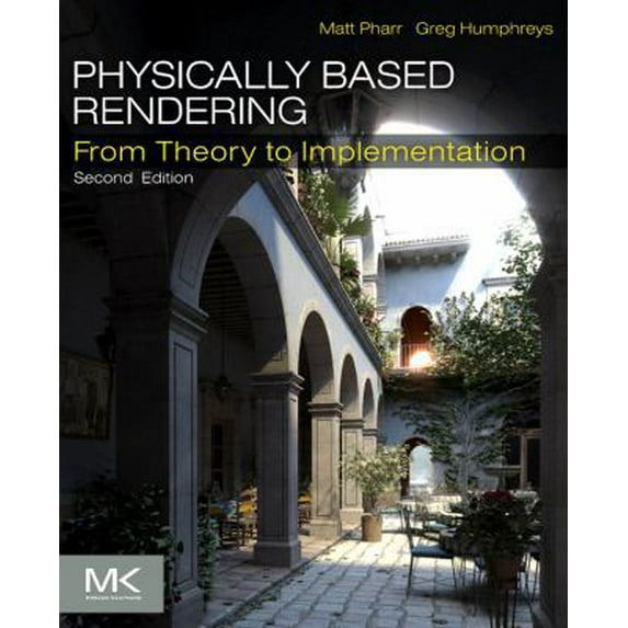 Pre-Owned Physically Based Rendering: From Theory to Implementation (Hardcover) 0123750792 9780123750792