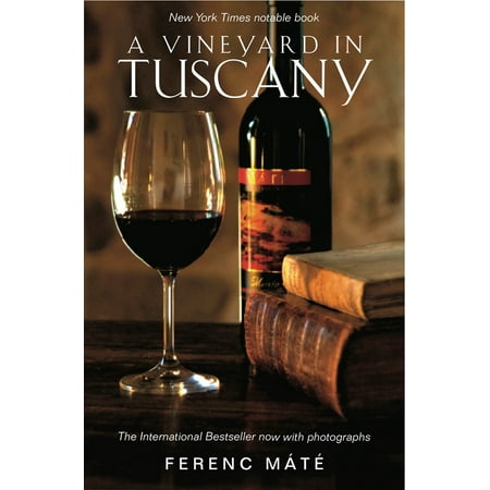 A Vineyard in Tuscany : Illustrated Edition (Best Vineyards In Bordeaux)